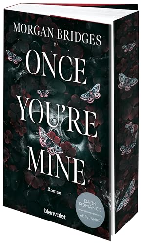 Once You're Mine: Roman - Fesselnd, düster, verführerisch: Der Dark-Romance-Hype endlich auf Deutsch – mit Farbschnitt in limitierter Auflage! (Possessing Her, Band 1) von Blanvalet Taschenbuch Verlag