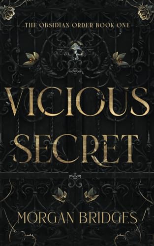 Vicious Secret: A Dark College Romance (The Obsidian Order, Band 1) von Independently published
