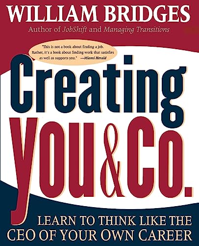Creating You & Co.: Learn To Think Like The CEO Of Your Own Career