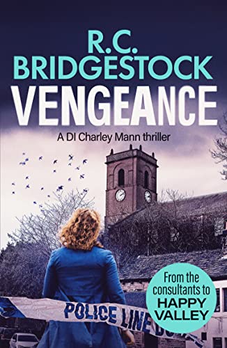 Vengeance (DI Charley Mann Crime Thrillers, 4, Band 4)