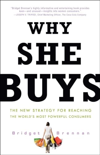 Why She Buys: The New Strategy for Reaching the World's Most Powerful Consumers von Crown
