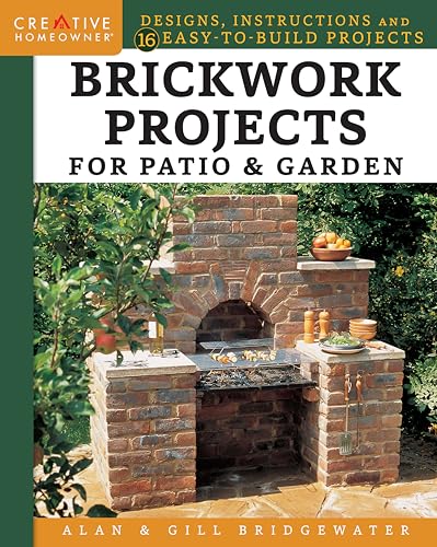 Brickwork Projects for Patio & Garden: Designs, Instructions and 16 Easy-to-Build Projects von Fox Chapel Publishing