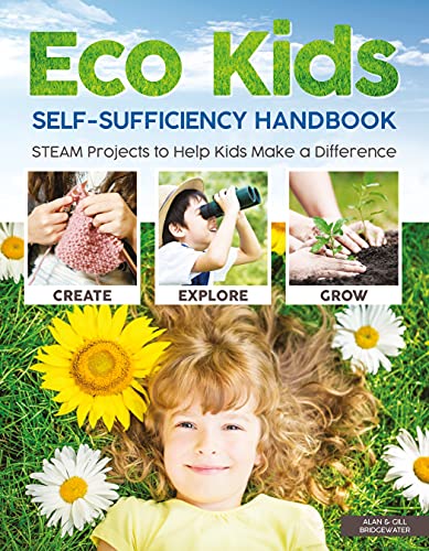 Eco Kids Self-Sufficiency Handbook: Steam Projects to Help Kids Make a Difference von Happy Fox Books
