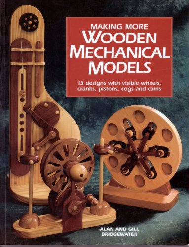 Making More Wooden Mechanical Models