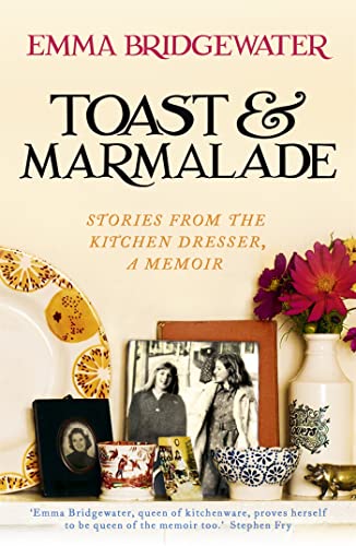 Toast & Marmalade: Stories From the Kitchen Dresser, A Memoir von Headline