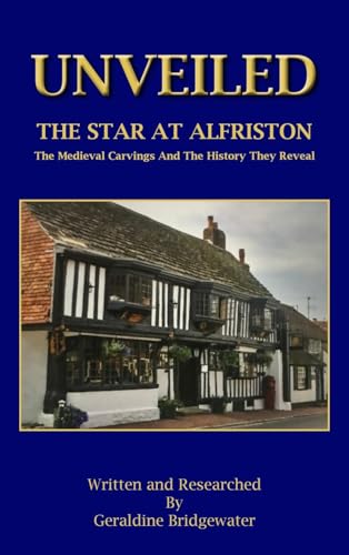 Unveiled: The Star At Alfriston von New Generation Publishing