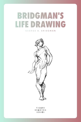 Bridgman's Life Drawing von Independently published