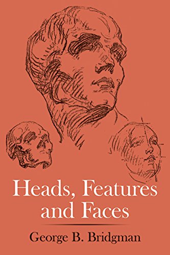 Heads, Features and Faces (Dover Anatomy for Artists)