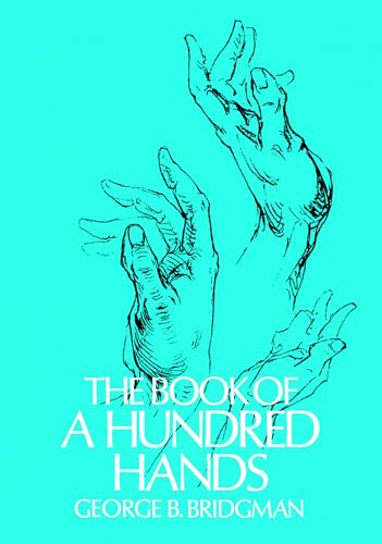 The Book of a Hundred Hands (Dover Anatomy for Artists) von Dover Publications