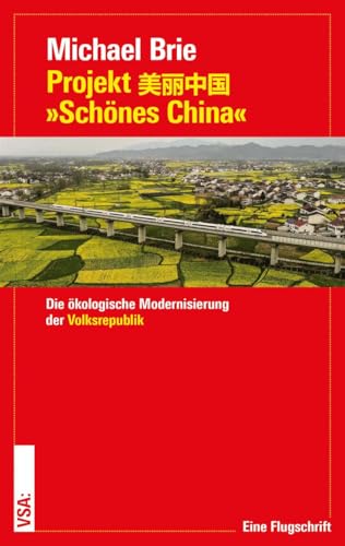 Projekt »Schönes China«: Die ökologische Modernisierung der Volksrepublik