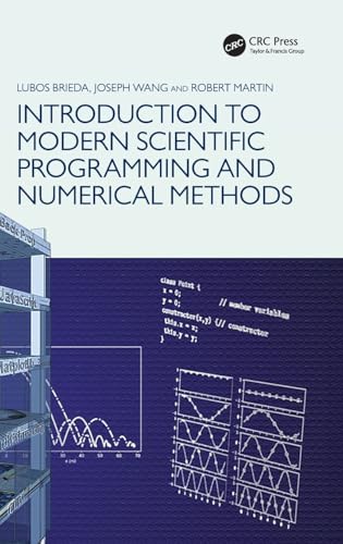 Introduction to Modern Scientific Programming and Numerical Methods von CRC Press