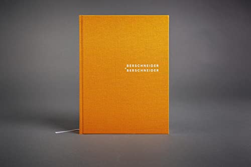Berschneider + Berschneider: Werkmonografie von Koch-Schmidt-Wilhelm GbR