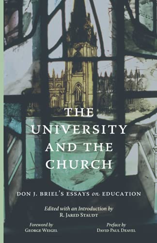 The University and the Church: Don J. Briel’s Essays on Education von Cluny Media