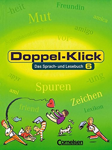 Doppel-Klick - Allgemeine Ausgabe: Doppel-Klick, neue Rechtschreibung, 6. Schuljahr