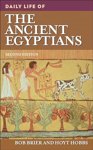 Daily Life of the Ancient Egyptians (Greenwood Press Daily Life Through History)