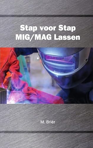 Stap voor stap MIG/MAG lassen von Alfa Biblio