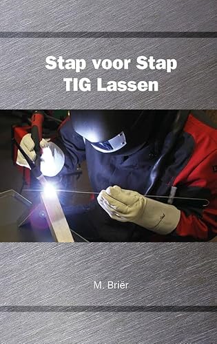 Stap voor stap TIG lassen von Alfa Biblio