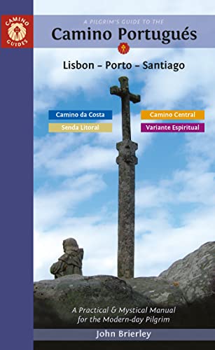 A Pilgrim's Guide to the Camino Portugués: Lisbon - Porto - Santiago: Including Camino Da Costa, Senda Litoral, Camino Central and Variente Espiritual (Camino Guides) von Camino Guides