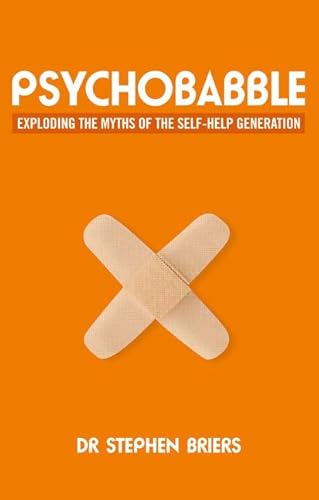 Psychobabble: Exploding the Myths of the Self-Help Generation von Pearson