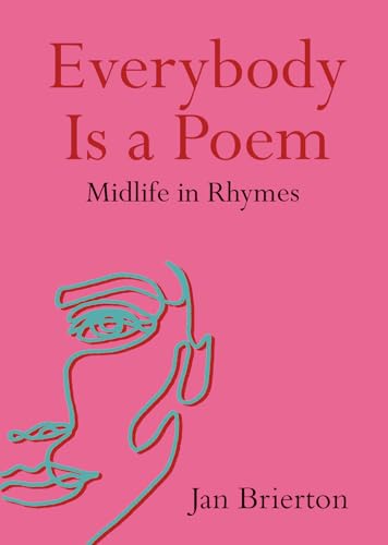 Everybody Is a Poem: Midlife in Rhymes von New Island Books