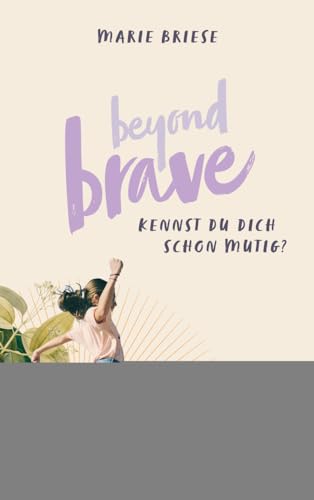 Beyond Brave: Kennst du dich schon mutig?