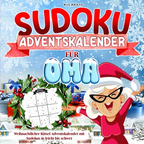 Sudoku Adventskalender für Oma: Weihnachtlicher Rätsel Adventskalender mit Sudokus in leicht bis schwer Sudoku Adventskalender für Oma: Weihnachtlicher Rätsel Adventskalender mit Sudokus in leicht bis schwer