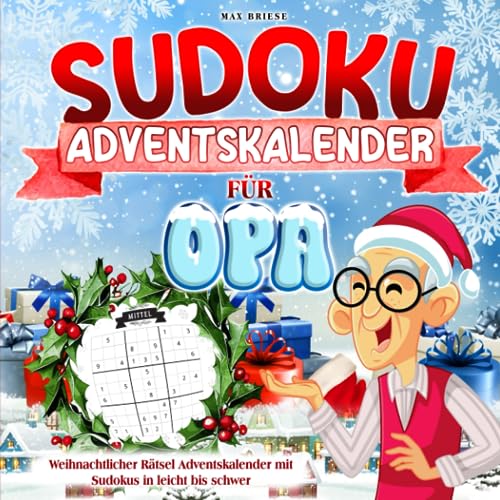Sudoku Adventskalender für Opa: Weihnachtlicher Rätsel Adventskalender mit Sudokus in leicht bis schwer Sudoku Adventskalender für Opa: Weihnachtlicher Rätsel Adventskalender mit Sudokus in leicht bis schwer