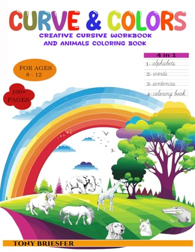Curve & Colors Creative Cursive Workbook and Animals Coloring Book for Kids Ages 8 - 12: Learn Cursive and Color the Wildlife - A Mindful Book for Kids with Animals and Natural Habitats von ISBN