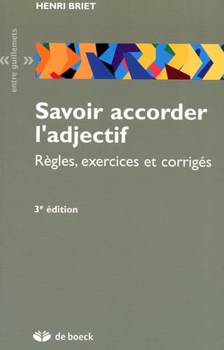 Savoir accorder l'adjectif: Règles, exercices et corrigés