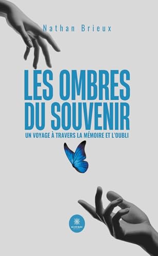 Les ombres du souvenir: Un voyage à travers la mémoire et l'oubli von LE LYS BLEU
