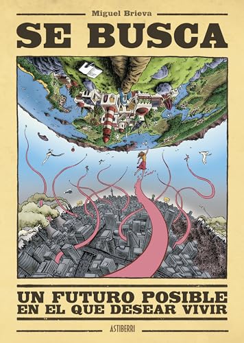 Se busca un futuro posible en el que desear vivir: Lecturas instantáneas para tiempos de premura y zozobra (Sillón Orejero)