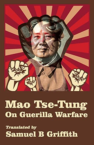 Mao TSE-TUNG On Guerrilla Warfare Mao TSE-TUNG On Guerrilla Warfare von Lushena Books