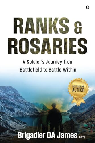 Ranks and Rosaries: A Soldier's Journey from Battlefield to Battle Within