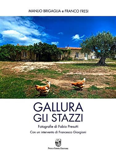 Gallura. Gli stazzi von Paolo Sorba Editore