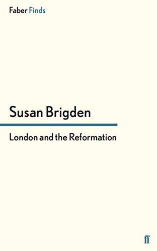 London and the Reformation von Faber & Faber
