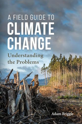 A Field Guide to Climate Change: Understanding the Problems von Broadview Press Ltd