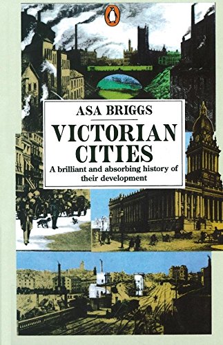 Victorian Cities: Manchester, Leeds, Birmingham, Middlesbrough, Melbourne, London von PENGUIN PG