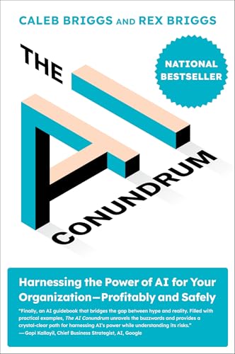 The AI Conundrum: Harnessing the Power of AI for Your Organization--Profitably and Safely von MIT Press