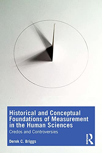 Historical and Conceptual Foundations of Measurement in the Human Sciences: Credos and Controversies von Routledge