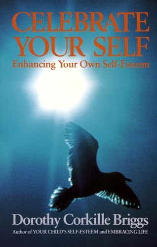 Celebrate Yourself: Enhancing Your Own Self-Esteem