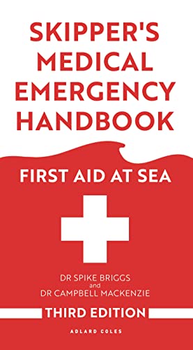 Skipper's Medical Emergency Handbook: First Aid at Sea 3rd Edition von Adlard Coles