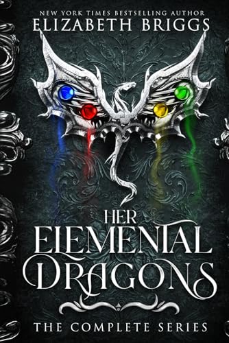 Her Elemental Dragons: The Complete Series Her Elemental Dragons: The Complete Series