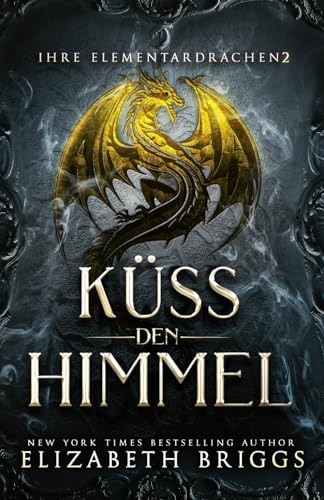 Küss Den Himmel (Ihre Elementardrachen, Band 2)