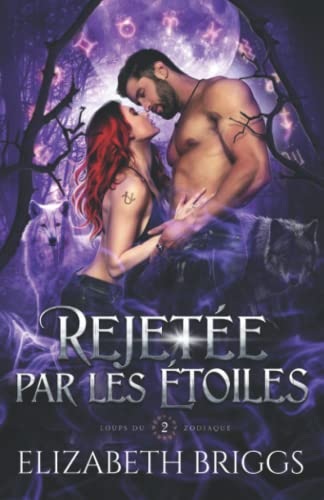 Rejetée par les Étoiles (Loups du Zodiaque, Band 2) von Elizabeth Briggs Books