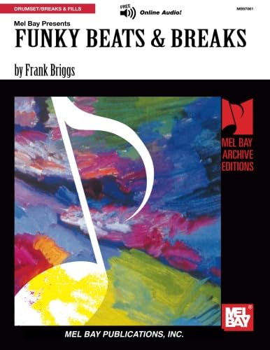 Funky Beats & Breaks: for Drumset (Mel Bay Archive Editions)