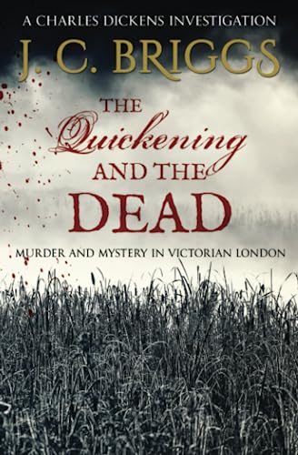 The Quickening and the Dead: Murder and mystery in Victorian London (Charles Dickens Investigations, Band 4)