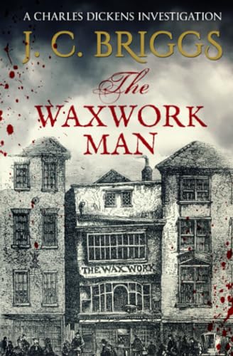 The Waxwork Man (Charles Dickens Investigations, Band 11)