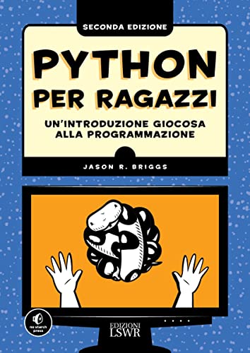 Python per ragazzi. Un'introduzione giocosa alla programmazione (Digital Lifestyle Pro)