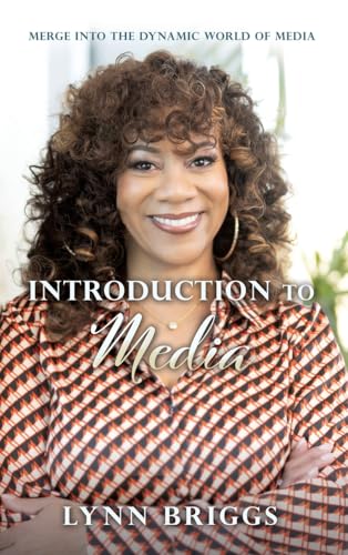 Introduction to Media: Merge Into the Dynamic World of Media Introduction to Media: Merge Into the Dynamic World of Media von Xulon Press