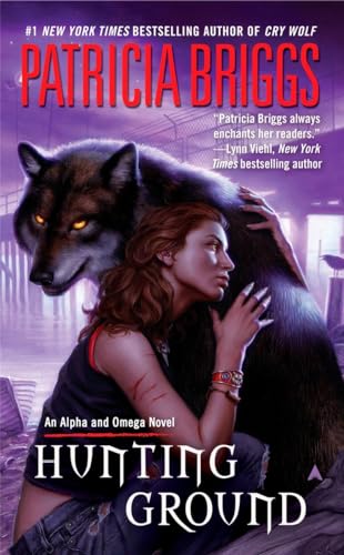 Hunting Ground: An Alpha and Omega Novel Hunting Ground: An Alpha and Omega Novel